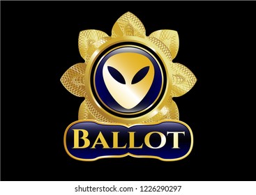  Golden emblem or badge with alien icon and Ballot text inside