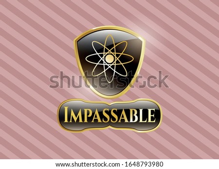  Golden emblem or badge with atom icon and Impassable text inside