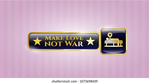  Golden emblem or badge with bench press icon and Make Love not War text inside