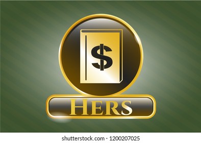  Golden emblem or badge with book with money symbol inside icon and Hers text inside