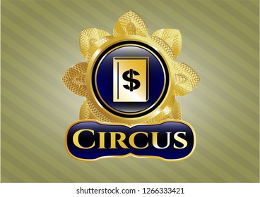  Golden emblem or badge with book with money symbol inside icon and Circus text inside