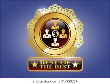  Golden emblem or badge with business teamwork and money icon and Best of the Best text inside