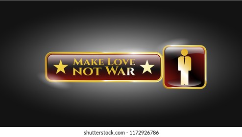  Golden emblem or badge with businessman icon and Make Love not War text inside
