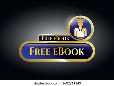  Golden emblem or badge with businessman icon and Free eBook text inside