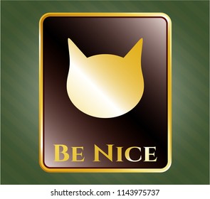  Golden emblem or badge with cat face icon and Be Nice text inside