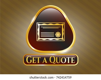  Golden emblem or badge with certificate icon and Get a Quote text inside
