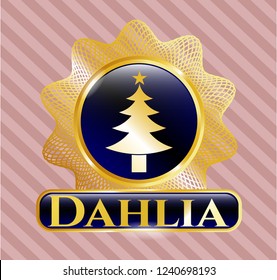  Golden emblem or badge with christmas tree icon and Dahlia text inside