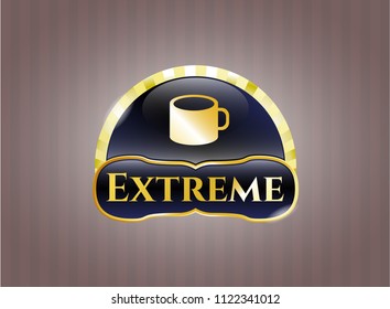  Golden emblem or badge with coffee cup icon and Extreme text inside