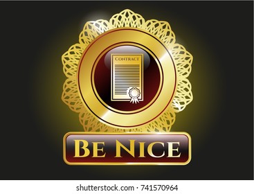  Golden emblem or badge with contract icon and Be Nice text inside