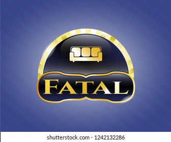  Golden emblem or badge with couch icon and Fatal text inside