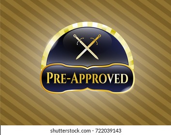  Golden emblem or badge with crossed swords icon and Pre-Approved text inside