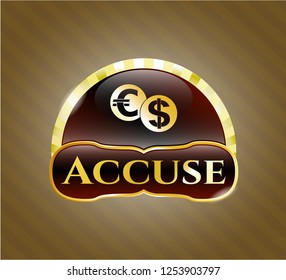  Golden emblem or badge with currency exchange icon and Accuse text inside