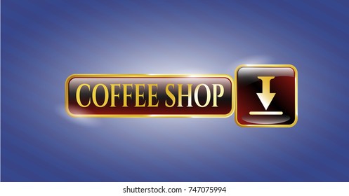  Golden emblem or badge with download icon and Coffee Shop text inside