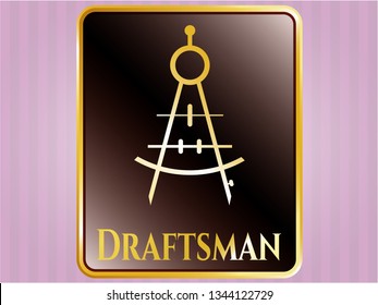  Golden emblem or badge with drawing compass icon and Draftsman text inside
