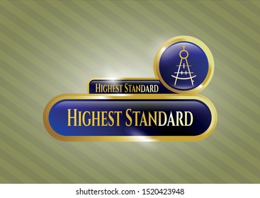  Golden emblem or badge with drawing compass icon and Highest Standard text inside