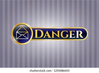  Golden emblem or badge with envelope icon and Danger text inside