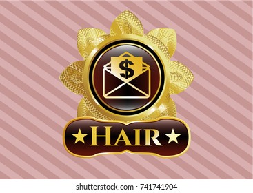  Golden emblem or badge with envelope with paper with money symbol inside icon and Hair text inside