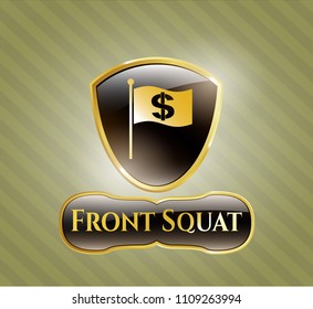   Golden emblem or badge with flag with money symbol inside icon and Front Squat text inside