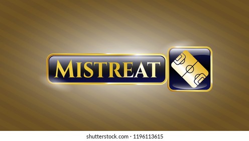 Golden emblem or badge with football field icon and Mistreat text inside