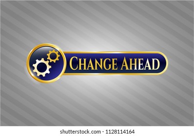  Golden emblem or badge with gear, team work icon and Change Ahead text inside