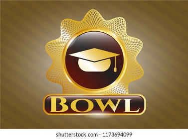  Golden emblem or badge with graduation cap icon and Bowl text inside