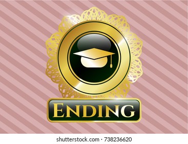  Golden emblem or badge with graduation cap icon and Ending text inside