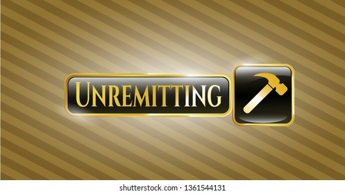 Golden emblem or badge with hammer icon and Unremitting text inside