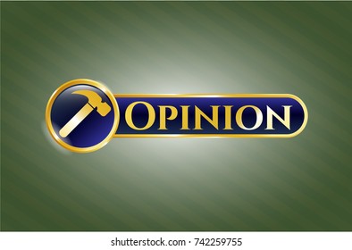  Golden emblem or badge with hammer icon and Opinion text inside