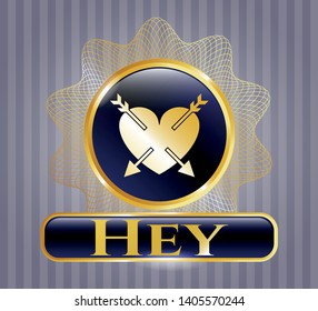  Golden emblem or badge with heart with two arrows icon and Hey text inside
