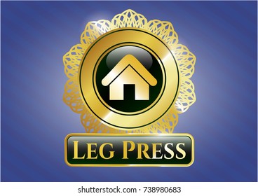  Golden emblem or badge with home icon and Leg Press text inside