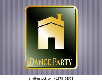  Golden Emblem Or Badge With House Icon And Dance Party Text Inside