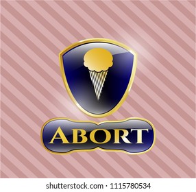  Golden emblem or badge with ice cream icon and Abort text inside