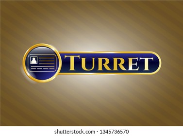  Golden emblem or badge with identification card icon and Turret text inside