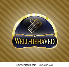  Golden emblem or badge with keyboard icon and Well-behaved text inside