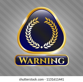  Golden emblem or badge with laurel wreath icon and Warning text inside