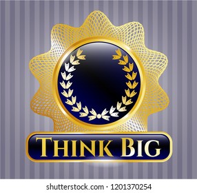  Golden emblem or badge with leaf crown icon and Think Big text inside