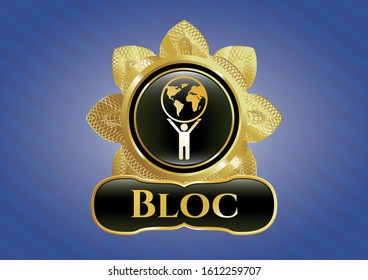  Golden emblem or badge with man lifting world icon and Bloc text inside