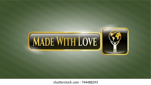  Golden emblem or badge with man lifting world icon and Made With Love text inside svg