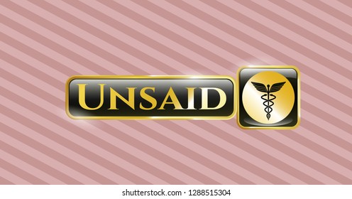  Golden emblem or badge with medicine icon and Unsaid text inside