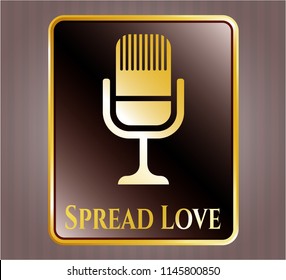  Golden emblem or badge with microphone icon and Spread Love text inside