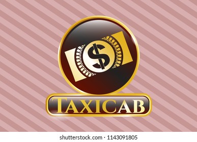  Golden emblem or badge with money, dollar bill icon and Taxicab text inside