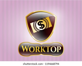  Golden emblem or badge with money, dollar bill icon and Worktop text inside