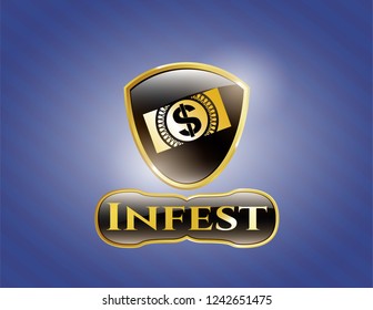  Golden emblem or badge with money, dollar bill icon and Infest text inside