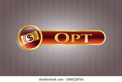  Golden emblem or badge with money, dollar bill icon and Opt text inside