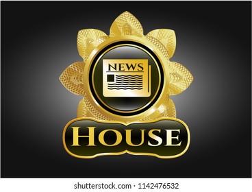  Golden emblem or badge with newspaper icon and House text inside