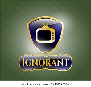  Golden emblem or badge with old tv, television icon and Ignorant text inside