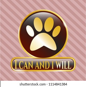  Golden emblem or badge with paw icon and I can and i will text inside