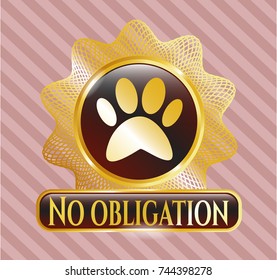  Golden emblem or badge with paw icon and No obligation text inside