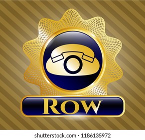 Golden emblem or badge with phone icon and Row text inside