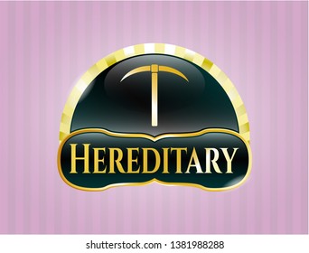  Golden emblem or badge with pickaxe icon and Hereditary text inside